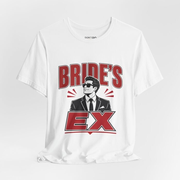 Bride's Ex – Funny Wedding T-Shirt